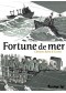 Fortune de mer