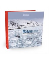 Maewan, l'aventure arctique : marins et alpinistes autour du monde