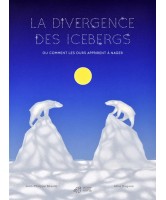 La divergence des icebergs ou Comment les ours apprirent à nager