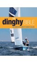 The dinghy bible : The complete guide for novices and experts