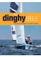 The dinghy bible : The complete guide for novices and experts