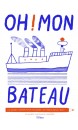 Oh ! mon bateau