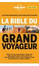 La bible du grand voyageur : les astuces indispensables pour voyager mieux avec moins