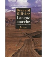 Longue marche : à pied de la Méditerranée jusqu'en Chine par la Route de la soie