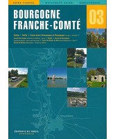 Guide fluvial N°03 Bourgogne, Franche-Comte Guide fluvial N°03 Bourgogne, Franche-Comte