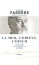 La mer, l'Orient, l'opium