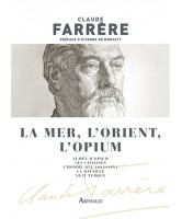 La mer, l'Orient, l'opium