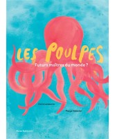 Les poulpes, futurs maîtres du monde ?