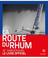 La Route du Rhum : 40e anniversaire