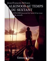 Alkinoos au temps du sextant : 1976-1980, journal de bord d'un tour du monde