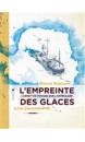 L'empreinte des glaces : carnet de voyage sur l'Astrolabe