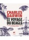Le voyage du Beagle : l'édition illustrée du carnet de voyage et du journal de bord