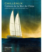 Cahiers de la mer de Chine : à bord de la goélette scientifique Tara