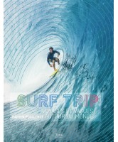 Surf trip : voyages et vagues autour du monde
