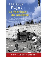 La fabrique du monstre : 10 ans d'immersion dans les quartiers nord de Marseille, la zone la plus pauvre d'Europe 