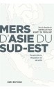 Mers d'Asie du Sud-Est : coopérations, intégration et sécurité 