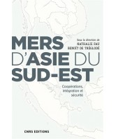 Mers d'Asie du Sud-Est : coopérations, intégration et sécurité 