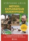 Métier : explorateur scientifique : l' engagement exceptionnel d'un homme au service de la science 