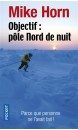 Objectif, Pôle Nord de nuit : récit