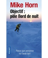 Objectif, Pôle Nord de nuit : récit