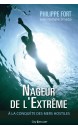 Nageur de l'extrême : à la conquête des mers hostiles