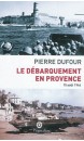 Le débarquement en Provence : 15 août 1944 