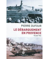 Le débarquement en Provence : 15 août 1944 