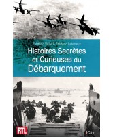 Histoires secrètes et curieuses du Débarquement