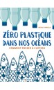 Zéro plastique dans nos océans : comment passer à l'action