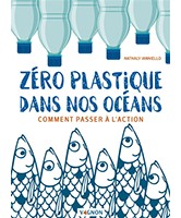 Zéro plastique dans nos océans : comment passer à l'action