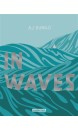 In waves