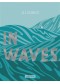 In waves