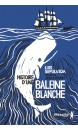 Histoire d'une baleine blanche