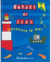Cahier de jeux : découvre la mer Cahier de jeux : découvre la mer