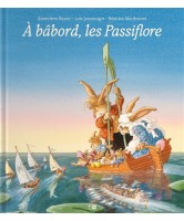 A babord, les Passiflore