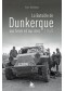La bataille de Dunkerque sur terre et sur mer : 1940