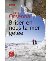 Briser en nous la mer gelée  Tom 1