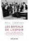 Les bateaux de l'espoir : Vichy, les réfugiés et la filière martiniquaise