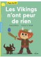 Les Vikings n'ont peur de rien