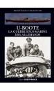 U-boote, la guerre sous-marine des Allemands