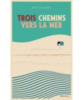 Trois chemins vers la mer