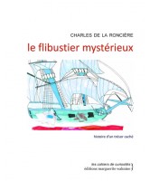 Le flibustier mystérieux : histoire d'un trésor caché