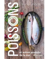 Poissons : et autres produits de la mer : 100 recettes éco-responsables