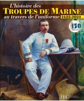 L'histoire des troupes de marine : au travers de l'uniforme : 1622-2020