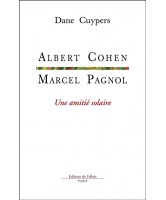 Albert Cohen, Marcel Pagnol : une amitié solaire