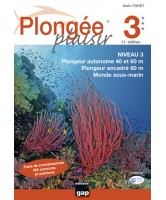 Plongée plaisir Niveau 3 : plongeur autonome 40 et 60 m, plongeur encadré 60 m, monde sous-marin