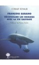 François Sarano, réconcilier les hommes avec la vie sauvage : entretiens