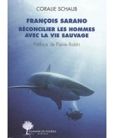 François Sarano, réconcilier les hommes avec la vie sauvage : entretiens