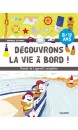 Découvrons la vie à bord ! : manuel de l'apprenti navigateur : 8-12 ans