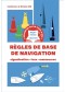 REGLES DE BASE DE NAVIGATION